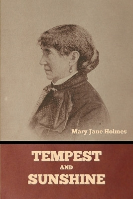 Tempest and Sunshine(English, Paperback, Holmes Mary Jane)