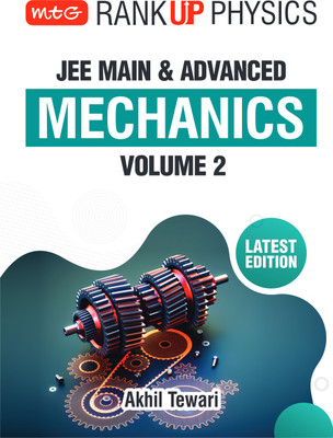 MTG Rank Up Physics JEE Main & Advanced Mechanics Volume 2 | Theory with Exercises | Previous Years’ Questions (PYQs) | Latest Edition 2024-25(Paperback, Akhil Tiwari)