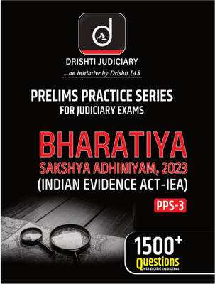 DRISHTI Judiciary PPS 3 Bharatiya Sakshya Adhiniyam 2023 | Indian Evidence Act IEA Prelims Books(Paperback, Team Drishti)