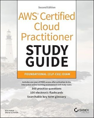 AWS Certified Cloud Practitioner Study Guide: Foundational (CLF-C02) Exam(Paperback, Ben Piper , David Clinton)