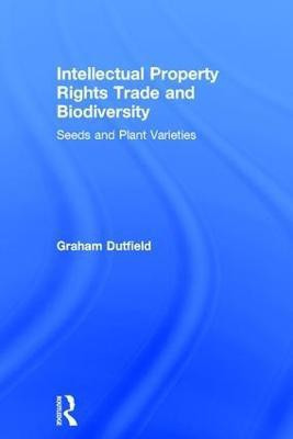 Intellectual Property Rights Trade and Biodiversity(English, Paperback, Dutfield Graham)