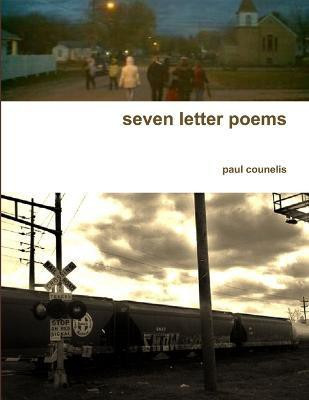 Seven Letter Poems(English, Paperback, Counelis Paul)