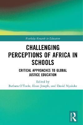 Challenging Perceptions of Africa in Schools(English, Hardcover, unknown)