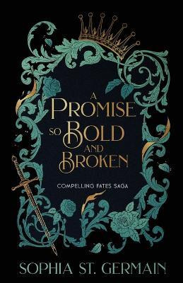 A Promise So Bold and Broken(English, Paperback, St Germain Sophia)