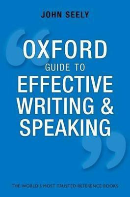 Oxford Guide to Effective Writing and Speaking(English, Paperback, Seely John)