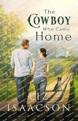 The Cowboy Who Came Home(English, Paperback, Isaacson Liz)