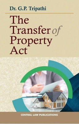 The Transfer of Property Act(Paperback, Dr. G. P. Tripathi)