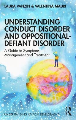 Understanding Conduct Disorder and Oppositional-Defiant Disorder(English, Paperback, Vanzin Laura)