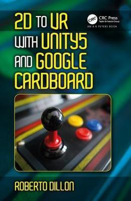 2D to VR with Unity5 and Google Cardboard(English, Paperback, Dillon Roberto)