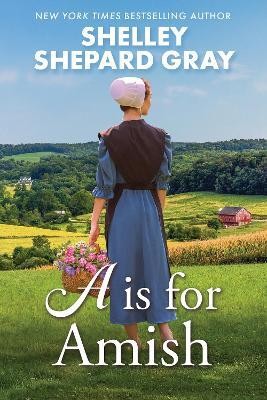 A Is for Amish(English, Hardcover, Gray Shelley Shepard)