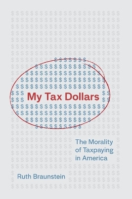 My Tax Dollars(English, Paperback, Braunstein Ruth)
