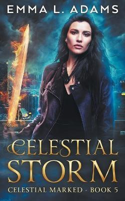 Celestial Storm(English, Paperback, Adams Emma L)