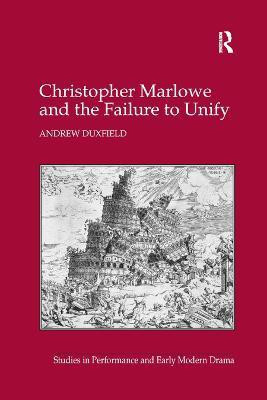 Christopher Marlowe and the Failure to Unify(English, Paperback, Duxfield Andrew)