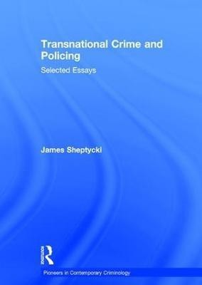 Transnational Crime and Policing(English, Hardcover, Sheptycki James)