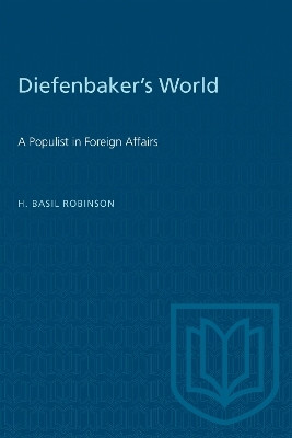 Diefenbaker's World(English, Electronic book text, Robinson H. Basil)