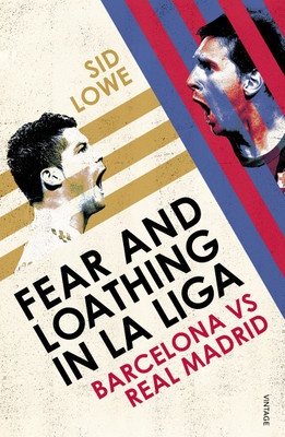 Fear and Loathing in La Liga(English, Paperback, Lowe Sid)
