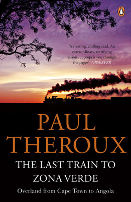 The Last Train to Zona Verde(English, Paperback, Theroux Paul)