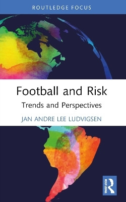 Football and Risk(English, Paperback, Ludvigsen Jan Andre Lee)