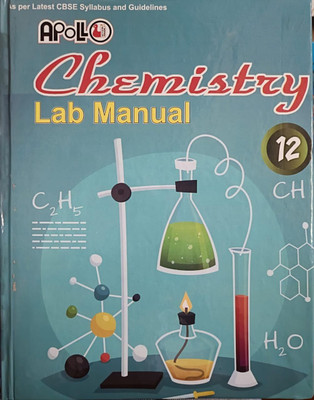 Apollo Class 12 Lab Manual Chemistry Practical Based On NEP/CBSE Syllabus(Paperback, Apollo Publising House)