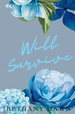 Will Survive(English, Paperback, Dawn Bethany)