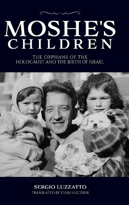 Moshe's Children(English, Hardcover, Luzzatto Sergio)