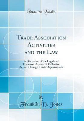 Trade Association Activities (Supersedes Trade Association Activities Elimination of Waste Series, 1923)(Paperback, Franklin, Paull, Irving S., Millard, J.W. et al.)