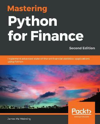 Mastering Python for Finance(English, Paperback, Weiming James Ma)