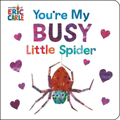 You're My Busy Little Spider(English, Board book, Carle Eric)