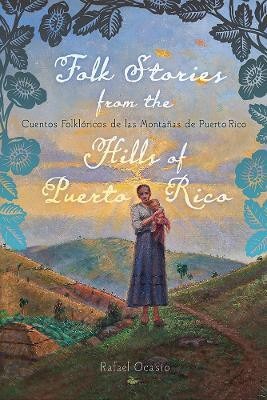 Folk Stories from the Hills of Puerto Rico / Cuentos Folkloricos De Las Montanas De Puerto Rico(English, Hardcover, unknown)