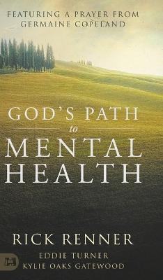 God's Path to Mental Health(English, Hardcover, Renner Rick)