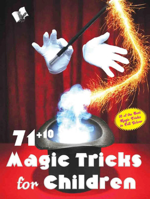 71+10 Magic Tricks For Children - Entertain children and adults alike 1 Edition(English, Paperback, Malhotra Nisha)