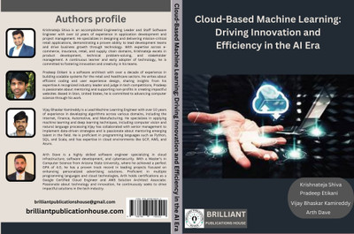 Cloud-Based Machine Learning: Driving Innovation and Efficiency in the AI Era(Paperback, Krishnateja Shiva, Pradeep Etikani, Vijay Bhaskar Kamireddy, Arth Dave)