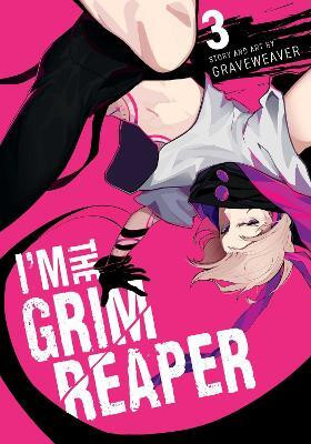 I'm the Grim Reaper, Vol. 3(English, Paperback, Graveweaver)