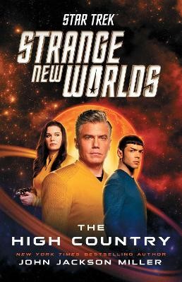 Star Trek: Strange New Worlds: The High Country(English, Paperback, Miller John Jackson)