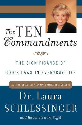 The Ten Commandments  - The Significance of God's Laws in Everyday Life(English, Paperback, Schlessinger Laura)