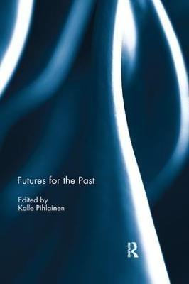 Futures for the Past(English, Paperback, unknown)