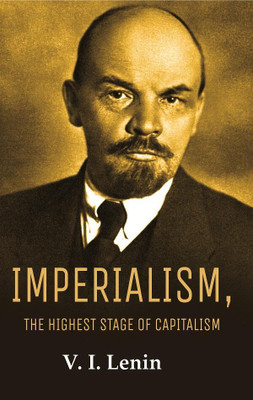Imperialism, the Highest Stage of Capitalism(Paperback, V. I. Lenin)