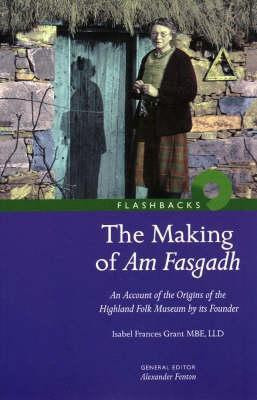 The Making of Am Fasgadh(English, Paperback, Grant Isabel Frances)