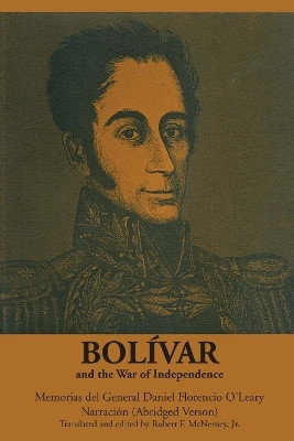 Bolivar and the War of Independence(English, Paperback, O'Leary Daniel Florencio)