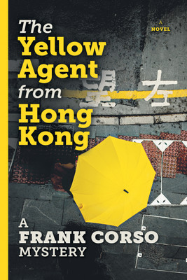 The Yellow Agent from Hong Kong(English, Paperback, A Frank Corso Mystery)