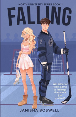 Falling: A Fake Dating College Romance Paperback – 13 September 2024(Paperback, Janisha Boswell)