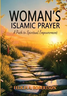 Women's Islamic Prayer Book(English, Paperback, Robertson Felicia A)