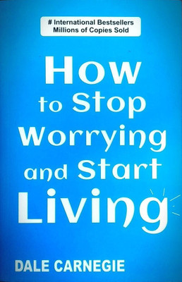 HOW TO STOP WORRYING AND START LIVING(Paperback, DALE CARNEGIE)
