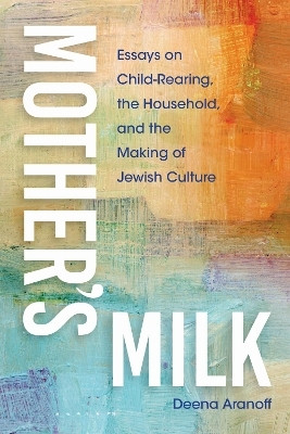 Mother's Milk(English, Hardcover, Aranoff Deena)