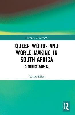 Queer Word- and World-Making in South Africa(English, Paperback, Riley Taylor)