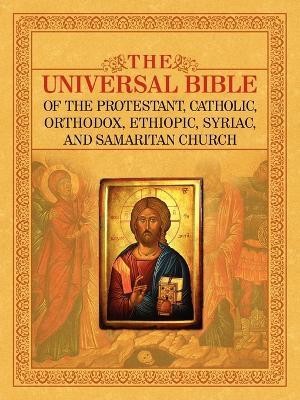 THE Universal Bible of the Protestant, Catholic, Orthodox, Ethiopic, Syriac, and Samaritan Church(English, Paperback, unknown)