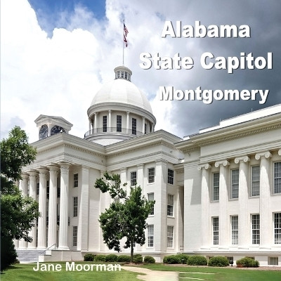 Alabama State Capitol(English, Paperback, Moorman Jane)