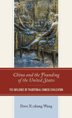 China and the Founding of the United States(English, Electronic book text, Wang Dave Xueliang)