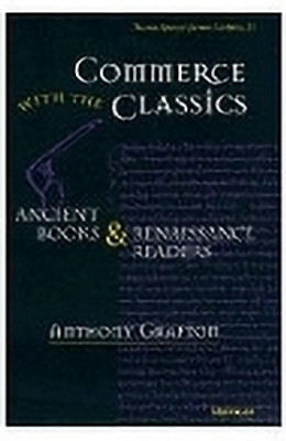 Commerce with the Classics(English, Hardcover, Grafton Anthony)