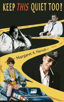 Keep This Quiet Too!(English, Hardcover, Harrell Margaret a)
